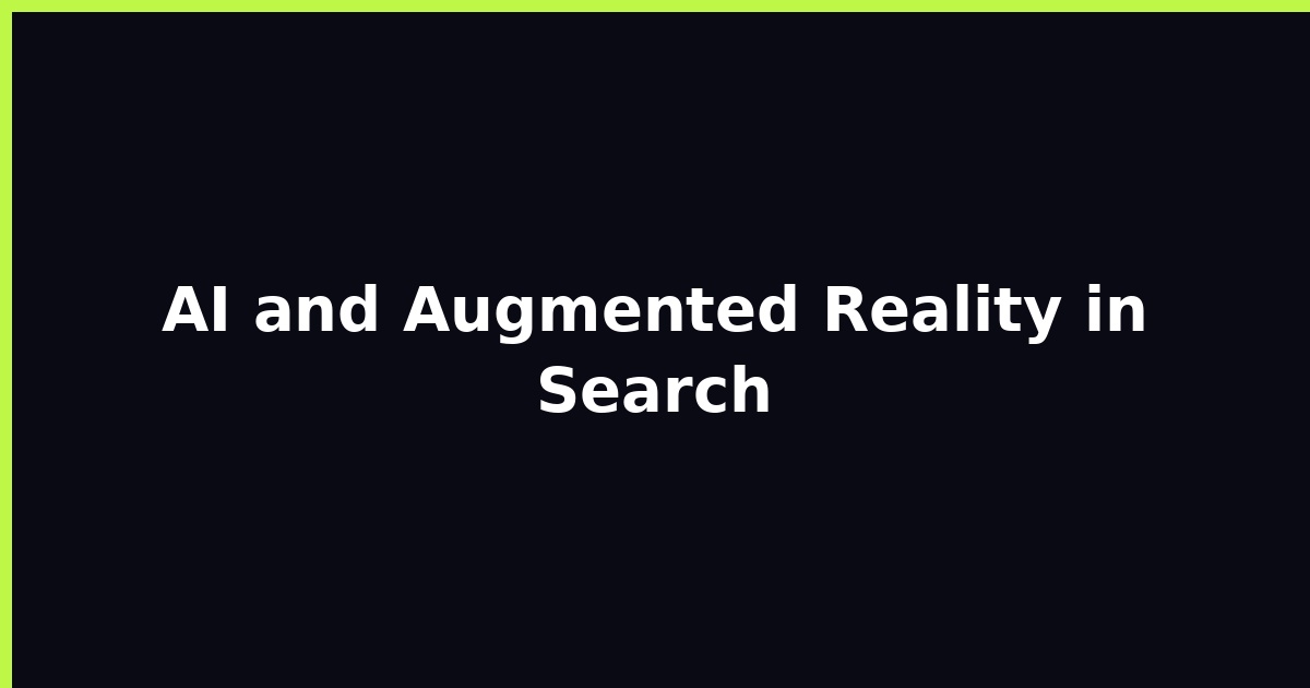 AI and Augmented Reality in Search featured image
