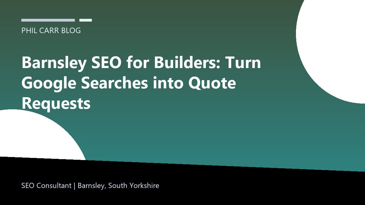 Barnsley SEO strategy for builders and construction firms