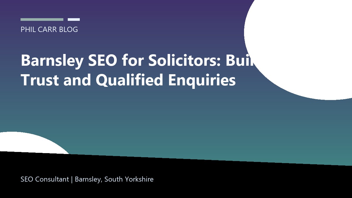 Barnsley SEO strategy for solicitors and legal practices