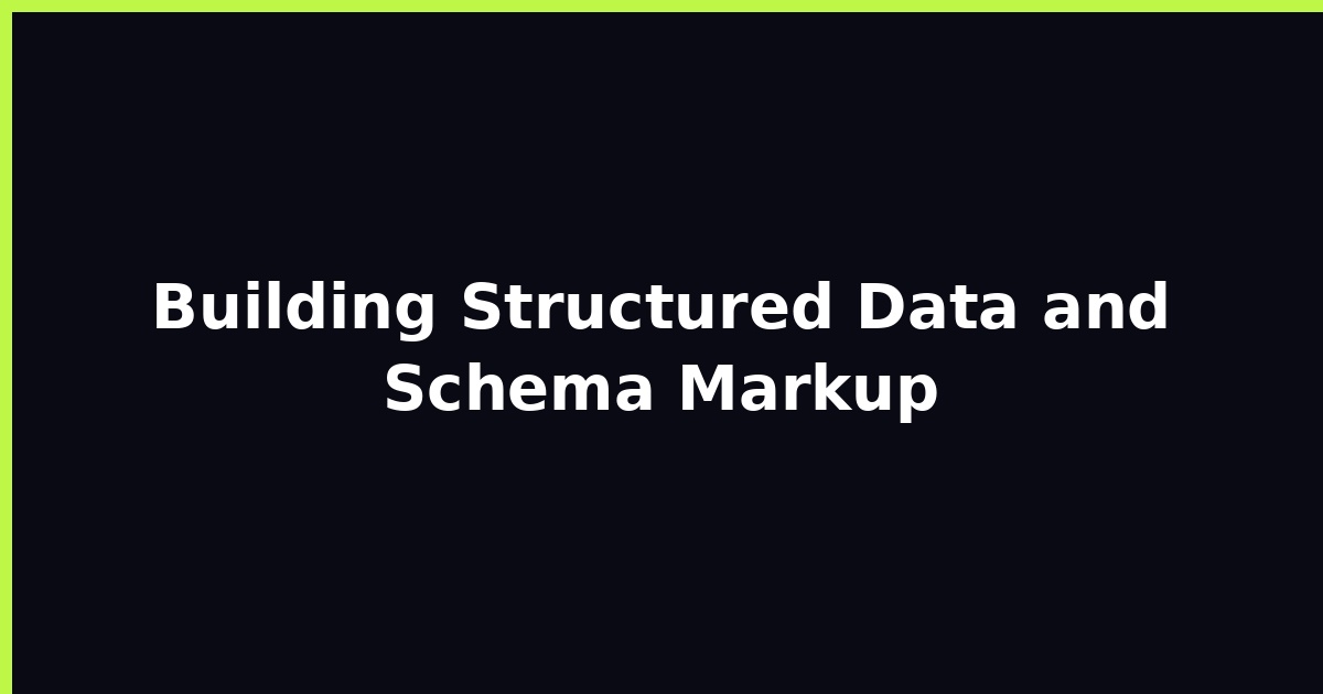 Building Structured Data and Schema Markup featured image