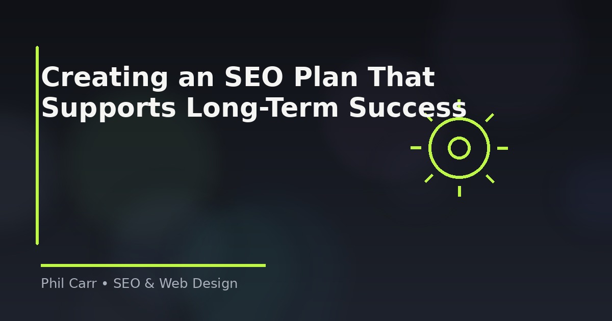 Creating an SEO Plan That Supports Long-Term Success