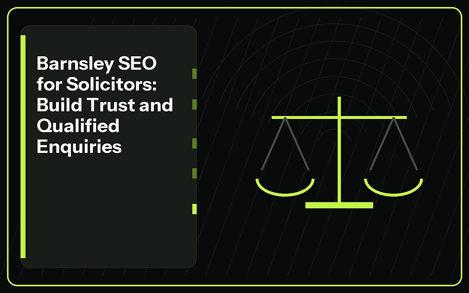 Barnsley SEO for Solicitors: Build Trust and Qualified Enquiries featured image Barnsley SEO for Solicitors: Build Trust and Qualified Enquiries featured image