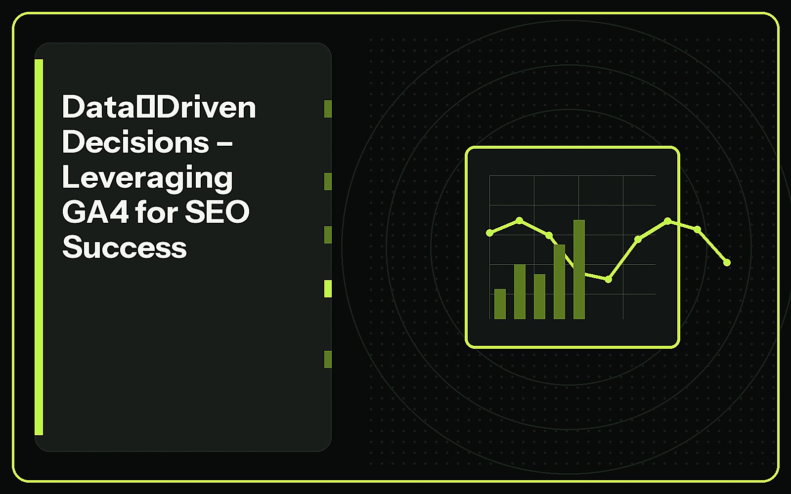 Data‑Driven Decisions – Leveraging GA4 for SEO Success featured image