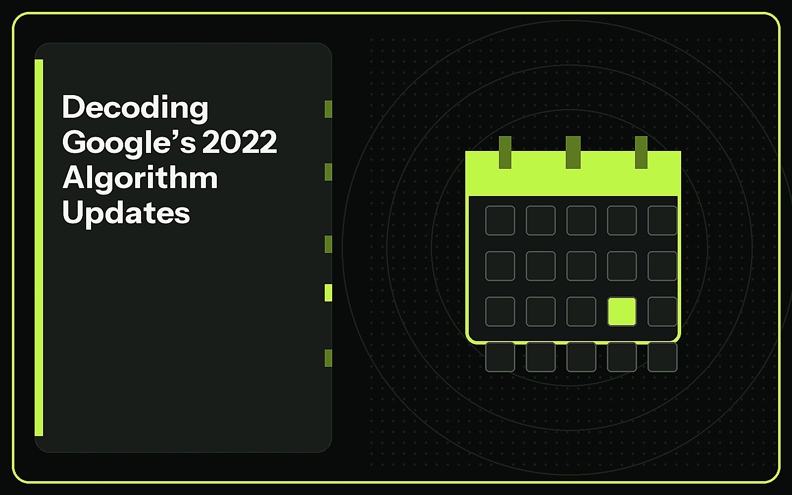Decoding Google’s 2022 Algorithm Updates featured image Decoding Google’s 2022 Algorithm Updates featured image