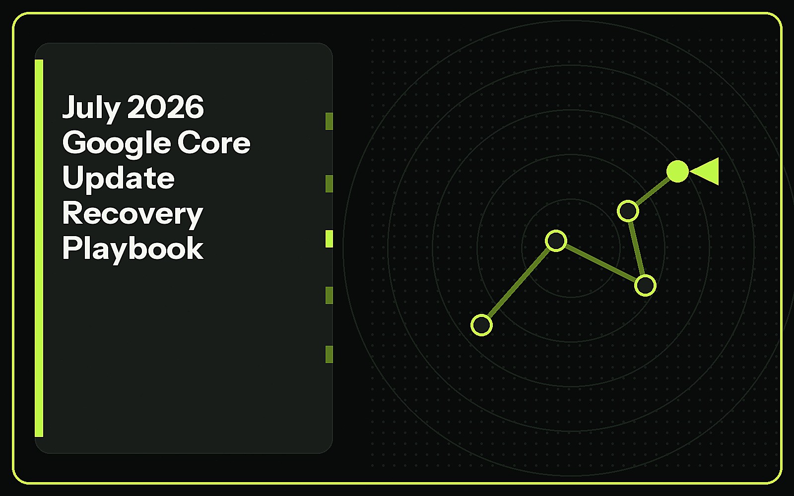 July 2026 Google Core Update: A Recovery Playbook featured image