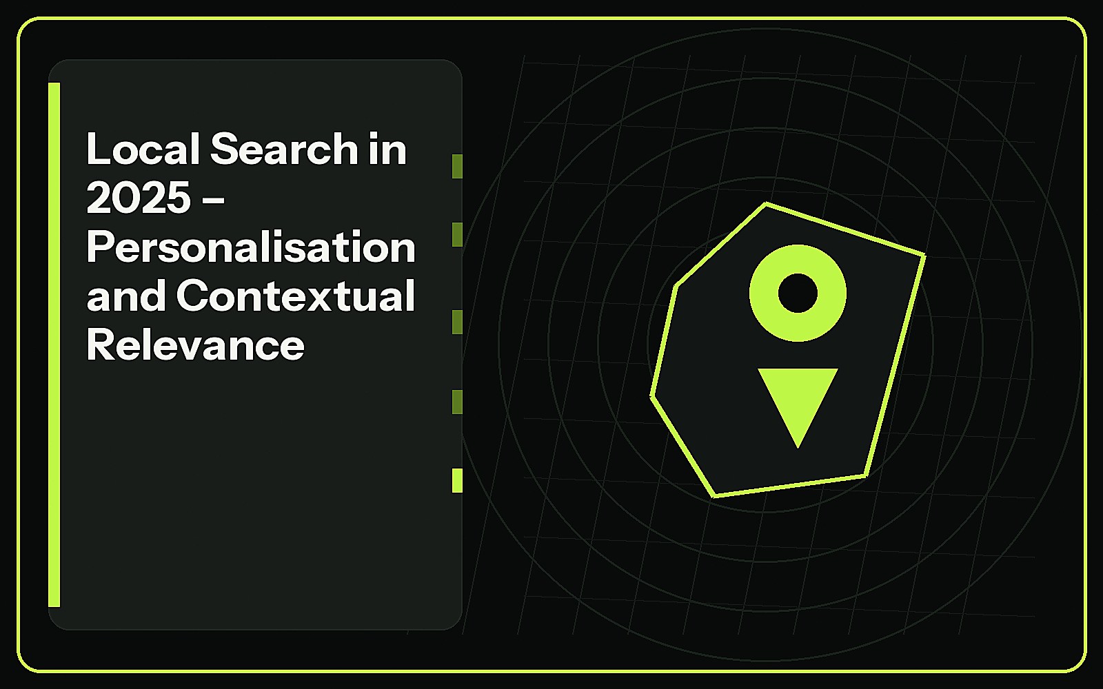 Local Search in 2025 – Personalisation and Contextual Relevance featured image Local Search in 2025 – Personalisation and Contextual Relevance featured image