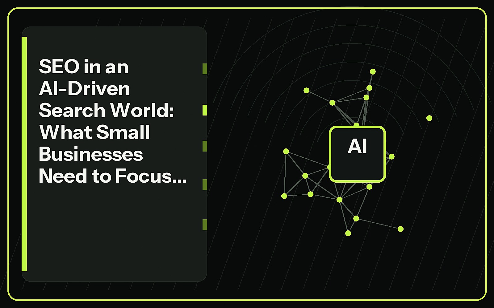 SEO in an AI-Driven Search World: What Small Businesses Need to Focus On SEO in an AI-Driven Search World: What Small Businesses Need to Focus On