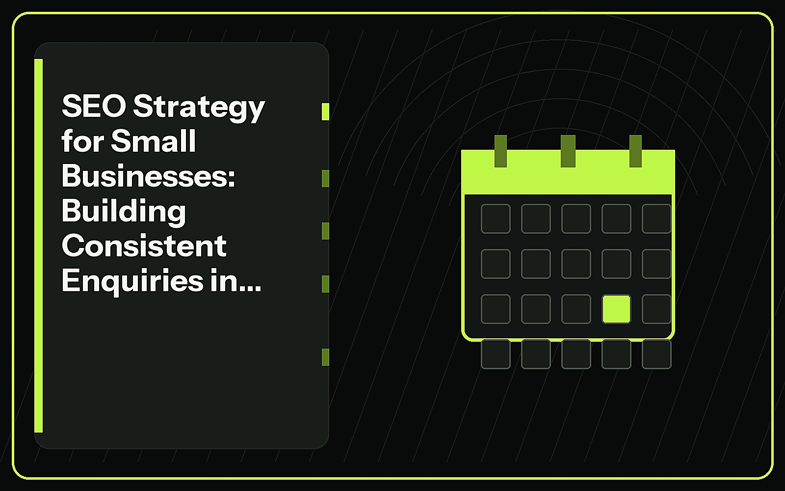SEO Strategy for Small Businesses: Building Consistent Enquiries in 2026 featured image SEO Strategy for Small Businesses: Building Consistent Enquiries in 2026 featured image