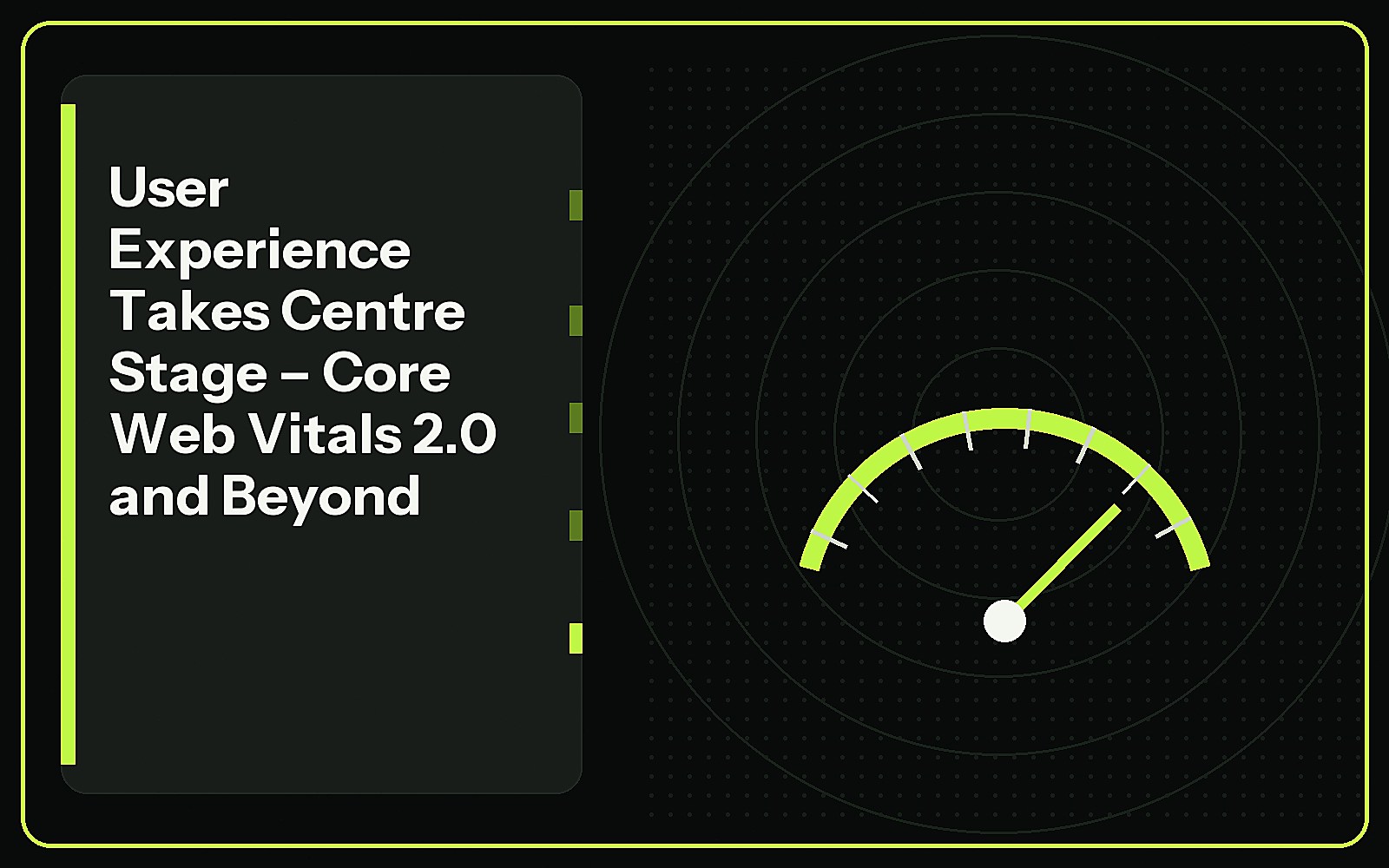 User Experience Takes Centre Stage – Core Web Vitals 2.0 and Beyond featured image User Experience Takes Centre Stage – Core Web Vitals 2.0 and Beyond featured image