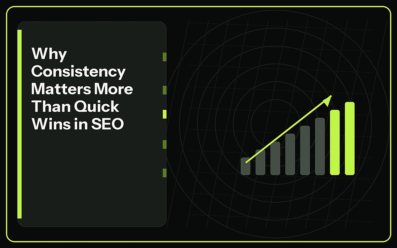 Why Consistency Matters More Than Quick Wins in SEO