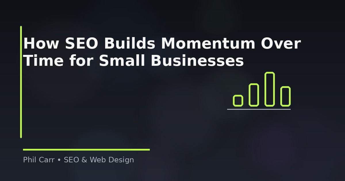 How SEO Builds Momentum Over Time for Small Businesses How SEO Builds Momentum Over Time for Small Businesses