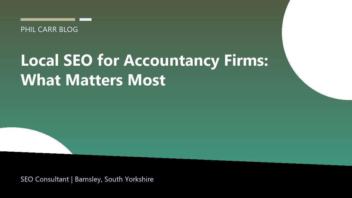 Local SEO for Accountancy Firms: What Matters Most