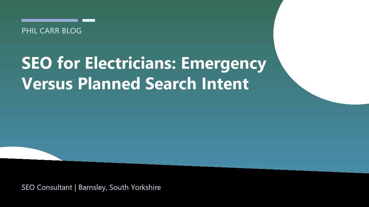 SEO for Electricians: Emergency Versus Planned Search Intent