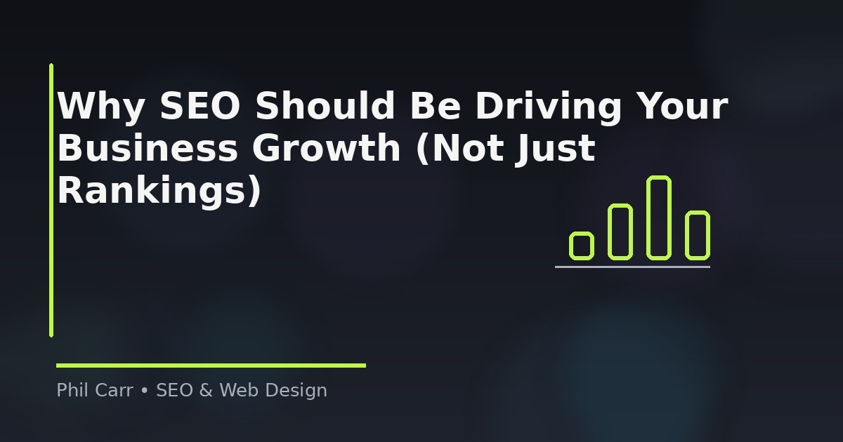 Why SEO Should Be Driving Your Business Growth (Not Just Rankings)