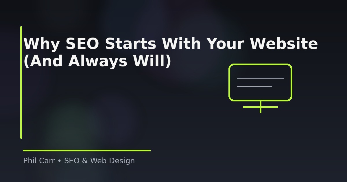 Why SEO Starts With Your Website (And Always Will)